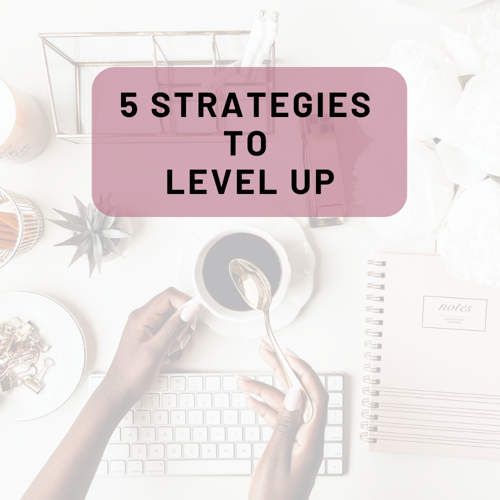 Elevate Your Entrepreneurial Game: 5 Strategies to Level Up